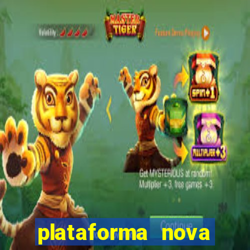 plataforma nova pagando muito hoje